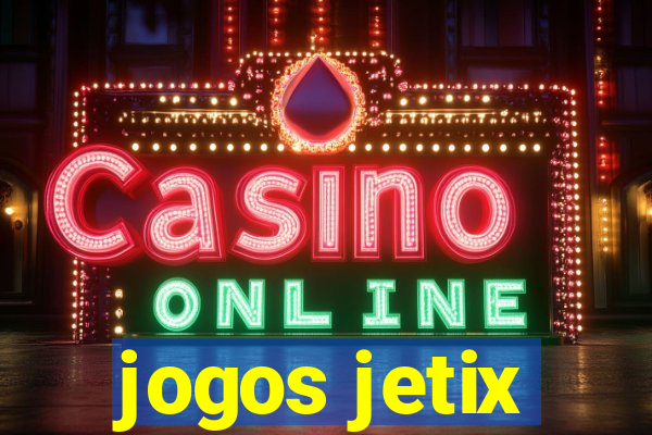 jogos jetix